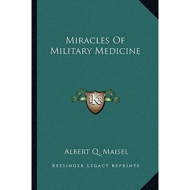 Miracles Of Military Medicine