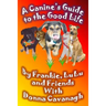 A Canine's Guide to the Good Life