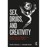 Sex, Drugs and Creativity: Searching for Magic in a Disenchanted World