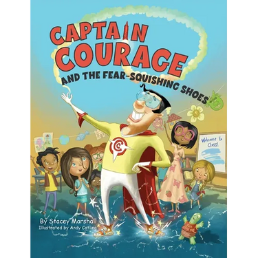 Captain Courage and the Fear-Squishing Shoes