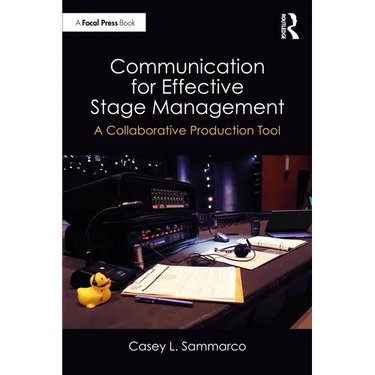 Communication for Effective Stage Management: A Collaborative Production Tool