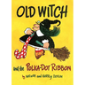 Old Witch and the Polka Dot Ribbon