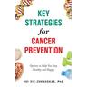 Key Strategies for Cancer Prevention: Options to Help You Stay Healthy and Happy