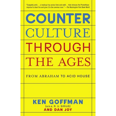 Counterculture Through the Ages: From Abraham to Acid House