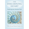 The Discerning Heart: Exploring the Christian Path