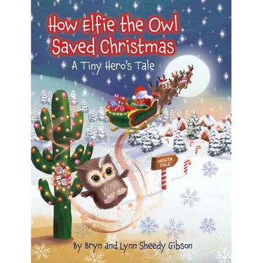 How Elfie the Owl Saved Christmas