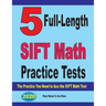 5 Full-Length SIFT Math Practice Tests: The Practice You Need to Ace the SIFT Math Test