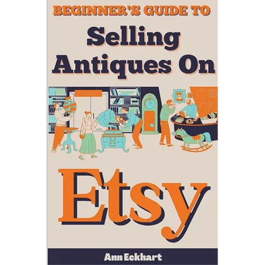 Beginner's Guide To Selling Antiques On Etsy