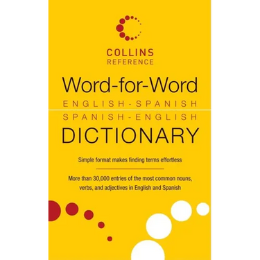 Word-For-Word English-Spanish Spanish-English Dictionary