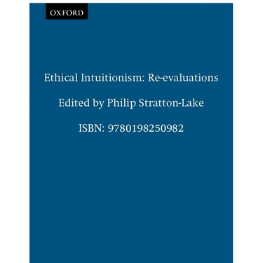 Ethical Intuitionism: Re-Evaluations