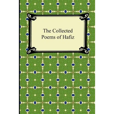 The Collected Poems of Hafiz