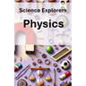 Science Explorers: Physics: An Earth Science Curriculum for Middle School Students