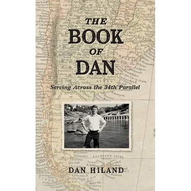 The Book of Dan: Serving Across the 34th Parallel