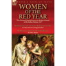 Women of the Red Year: Two Personal Reminiscences by British Women of the Indian Mutiny, 1857-Reminiscences of the Sepoy Rebellion of 1857 by Miss Flo