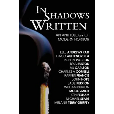 In Shadows Written: An Anthology Of Modern Horror