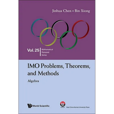 Imo Problems, Theorems, and Methods: Algebra