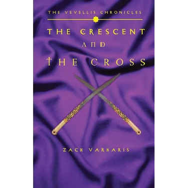 The Vevellis Chronicles: The Crescent And The Cross