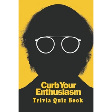 Curb Your Enthusiasm: Trivia Quiz Book