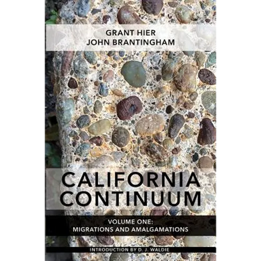 California Continuum, Volume 1: Migrations and Amalgamations