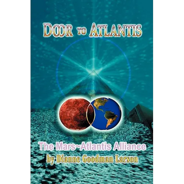 Door to Atlantis: The Mars Atlantis Alliance