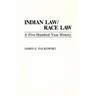 Indian Law/Race Law: A Five-Hundred-Year History