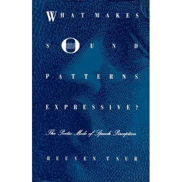 What Makes Sound Patterns Expressive?: The Poetic Mode of Speech Perception