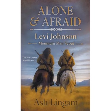 Alone & Afraid: A Western Series