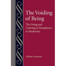The Voiding of Being: The Doing and Undoing of Metaphysics in Modernity