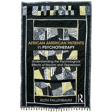African American Patients in Psychotherapy: Understanding the Psychological Effects of Racism and Oppression