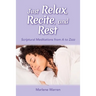 Just Relax, Recite, and Rest: Scriptural Meditations from A to Zzzz