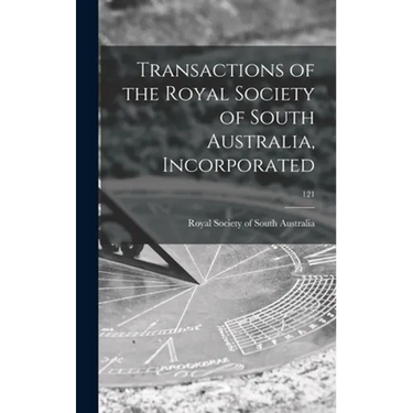 Transactions of the Royal Society of South Australia, Incorporated; 121