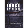 The Many Faces of Judge Lynch: Extralegal Violence and Punishment in America