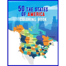 50 The States of America Coloring Book: 50 State Maps, Capitals, Animals, Birds, Flowers, Mottos, Cities, Population, Regions Perfect Easy To Color An