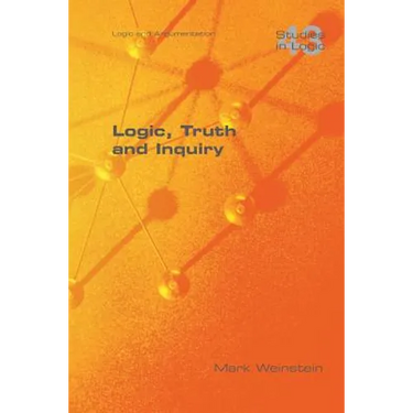 Logic, Truth and Inquiry