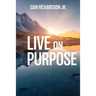 Live On Purpose