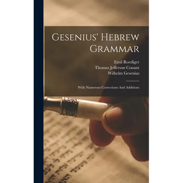 Gesenius' Hebrew Grammar: With Numerous Corrections And Additions