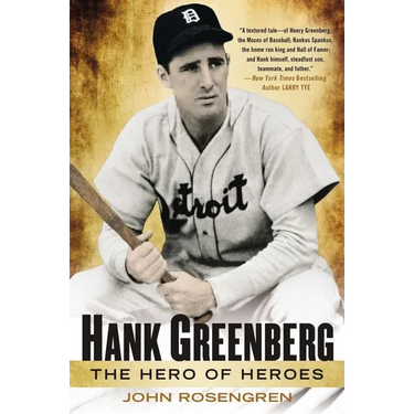 Hank Greenberg: The Hero of Heroes