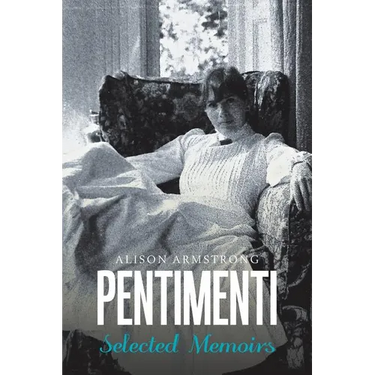 Pentimenti: Selected Memoirs