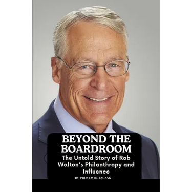 Beyond the Boardroom: The Untold Story of Rob Walton's Philanthropy and Influence
