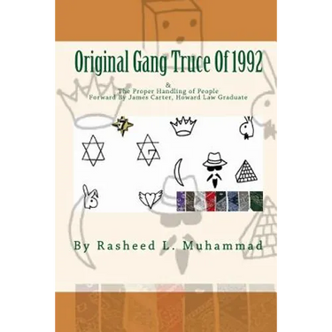 The Original Gang Truce Of 1992: & Proper Handling Of People
