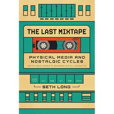 The Last Mixtape: Physical Media and Nostalgic Cycles