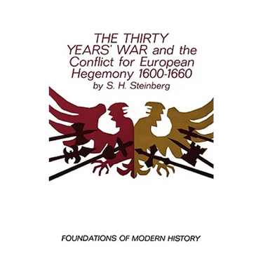 The Thirty Years' War: And the Conflict for European Hegemony 1600-1660