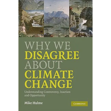 Why We Disagree about Climate Change