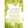 Living Nonviolent Communication: Practical Tools to Connect and Communicate Skillfully in Every Situation