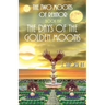 The Days of the Golden Moons