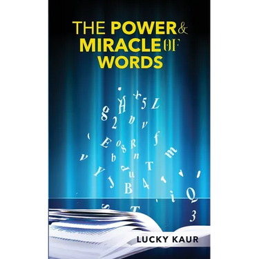 The Power & Miracle Of Words