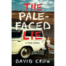 The Pale-Faced Lie: A True Story