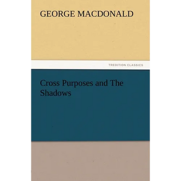 Cross Purposes and the Shadows
