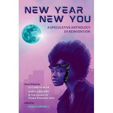 New Year, New You: A Speculative Anthology of Reinvention