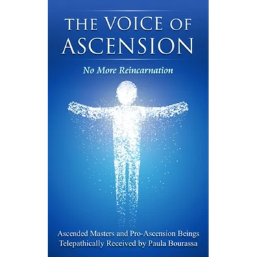 The Voice of Ascension: No More Reincarnation